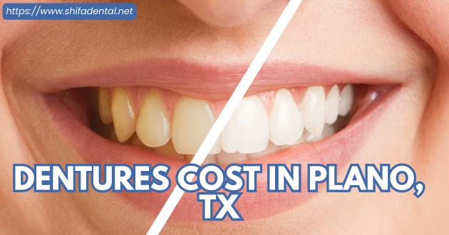 Dentures Cost in Plano, TX
